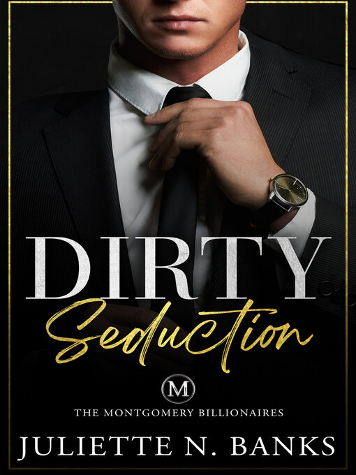 Title details for Dirty Seduction by Juliette N. Banks - Available